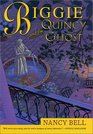 Biggie and the Quincy Ghost (Biggie Weatherford, Bk 5)