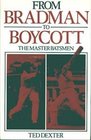 From Bradman to Boycott