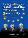 The Official History of Britain and the European Community Vol II From Rejection to Referendum 19631975