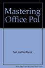 Mastering Office Pol