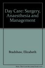 Day Care Surgery Anaesthesia and Management