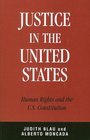 Justice in the United States Human Rights and the Constitution
