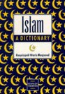 Islam A Dictionary