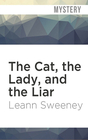 The Cat the Lady and the Liar