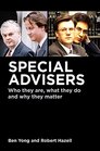 Special Advisers Who they are what they do and why they matter