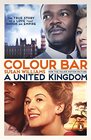 Colour Bar The Triumph of Seretse Khama and His Nation