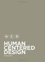 HumanCentered Design Toolkit An OpenSource Toolkit To Inspire New Solutions in the Developing World