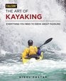The Art of Kayaking Everything You Need to Know About Paddling