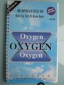Oxygen Oxygen Oxygen