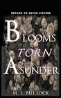 Blooms Torn Asunder (Return to Seven Sisters)