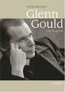 Glenn Gould Die Biografie