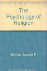 The PSYCHOLOGY OF RELIGION