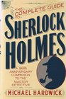 The Complete Guide to Sherlock Holmes