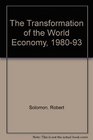 The Transformation of the World Economy 198093 1994 publication