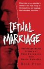 Lethal Marriage  The Unspeakable Crimes of Paul Bernardo and Karla Homolka
