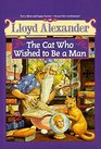 The Cat Who Wished to be a Man
