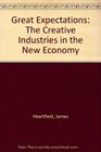 Great Expectations The Creative Industries in the New Economy