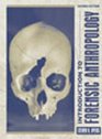 Introduction to Forensic Anthropology A Textbook AND Forensic Anthropology Training Manual