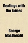 Dealings with the fairies