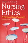 Nursing Ethics A Principlebased Approach