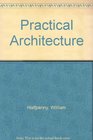 Practical Architecture