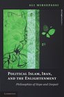 Political Islam Iran and the Enlightenment Philosophies of Hope and Despair