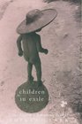 CHILDREN IN EXILE THE STORY OF A REMARKABLE FAMILY