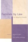 Families by Law An Adoption Reader