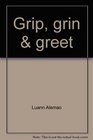 Grip grin  greet The POPular guide for success at work or play