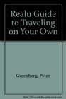 REALU GUIDE TO TRAVELING ON YOUR OWN