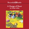 A Change of Heart A Harmony Novel