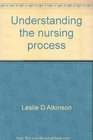 Understanding the nursing process