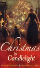 Christmas by Candlelight: Wicked Pleasures / A Christmas Wedding Wager