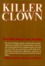 Killer Clown The John Wayne Gacy Murders