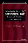 Scholarly Editing in the Computer Age  Theory and Practice