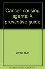Cancercausing agents A preventive guide