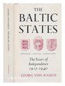 The Baltic States The Years of Independence Estonia Latvia Lituania 19171940