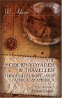 The Modern Voyager  Traveller Through Europe Asia Africa  America Volume 1 Africa