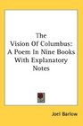 The Vision Of Columbus A Poem In Nine Books With Explanatory Notes