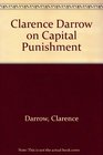 Clarence Darrow on Capital Punishment