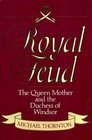 Royal feud: The Queen Mother and the Duchess of Windsor