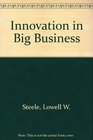 Innovation in Big Business