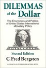 Dilemmas of the Dollar The Economics and Politics of United States International Monetary Policy