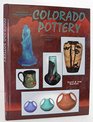 Collector's Encyclopedia of Colorado Pottery Identification and Values