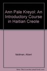 Ann Pale Kreyol An Introductory Course in Haitian Creole