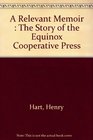 A Relevant Memoir  The Story of the Equinox Cooperative Press