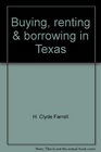 Buying renting  borrowing in Texas The rules of the game
