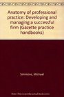 Anatomy of professional practice Developing and managing a successful firm