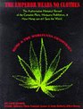 The Emperor Wears No Clothes the Authoritative Historical Record of Cannabis and the Conspiracy Against Marijuana