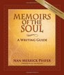 Memoirs of the Soul A Writing Guide
